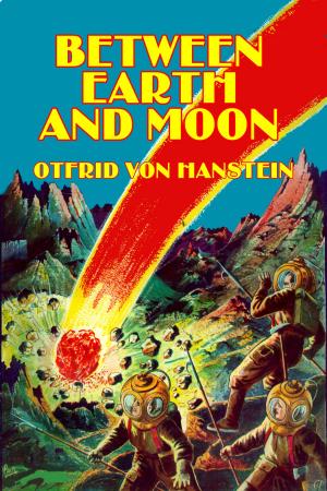 Cover of the book Between Earth and Moon by P. C. Hodgell