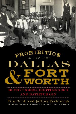 Cover of the book Prohibition in Dallas & Fort Worth by North Park Historical Society