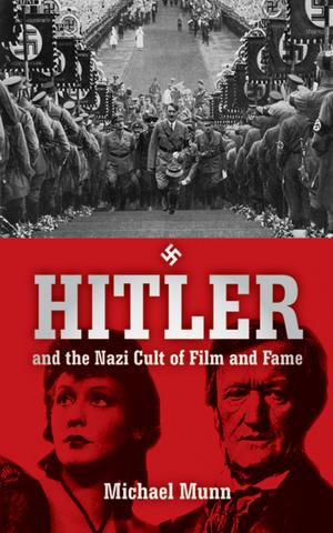 bigCover of the book Hitler and the Nazi Cult of Film and Fame by 