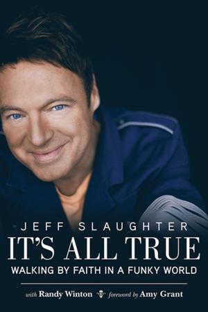 Cover of the book It's All True by Jeff Garrett
