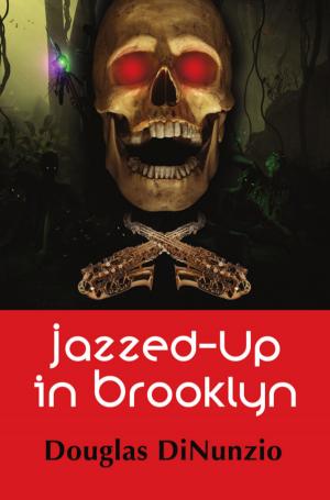 Cover of the book Jazzed-Up in Brooklyn: An Eddie Lombardi Mystery by Paul D. Ellner