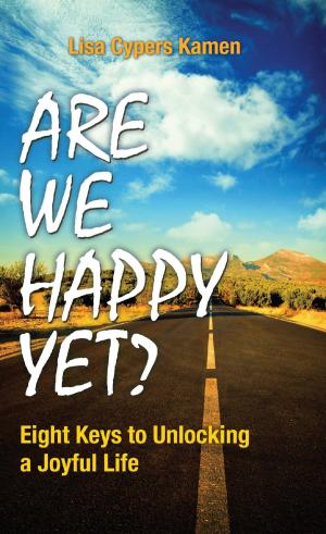 Cover of the book Are We Happy Yet? by Dr. Richard A. Oppenlander