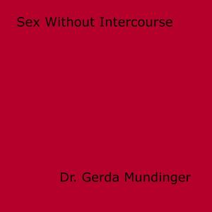Book cover of Sex Without Intercourse