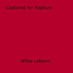 Cover of the book Captured for Rapture by Kirby Fuentes