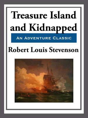 Cover of the book Treasure Island & Kidnapped by Zane Grey