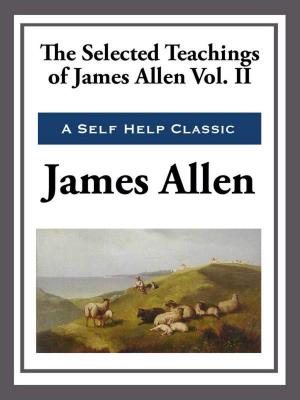 Book cover of The Selected Teachings of James Allen Volume II