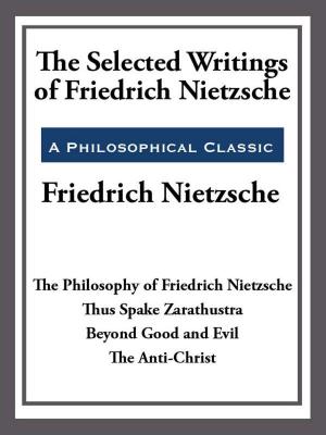 Book cover of The Selected Writings of Friedrich Nietzsche