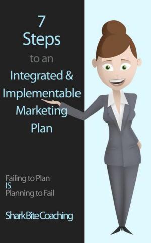 Book cover of 7 Steps to an Integrated & Implementable Marketing Plan