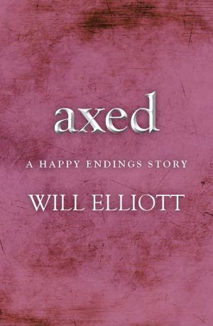 Book cover of Axed - A Happy Endings Story