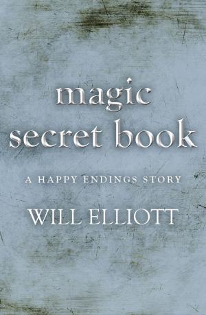 Book cover of The Magic Secret Book - A Happy Ending Story