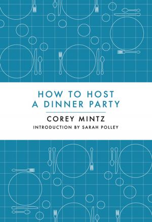 Cover of the book How to Host a Dinner Party by Roberta Lowing