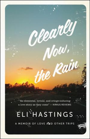 Cover of the book Clearly Now, the Rain by Crissy Calhoun, Heather Vee