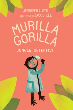 Book cover of Murilla Gorilla, Jungle Detective
