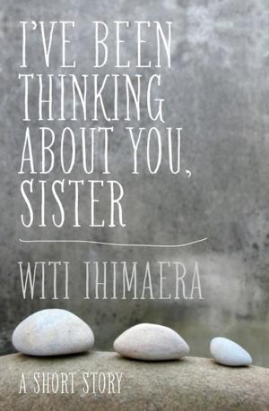 Cover of the book I've Been Thinking About You, Sister by Anna Mackenzie