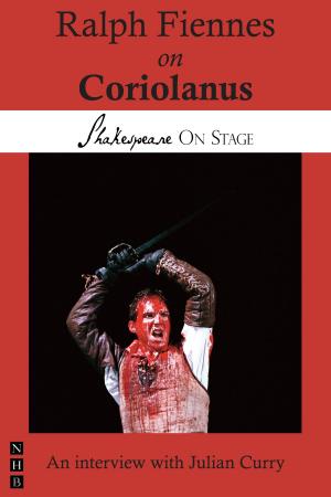 Cover of the book Ralph Fiennes on Coriolanus (Shakespeare on Stage) by Terence Rattigan