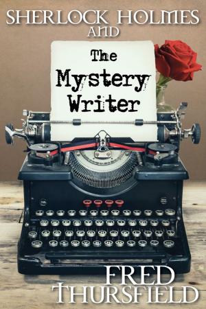 Cover of the book Sherlock Holmes and the Mystery Writer by Lynda Wilcox