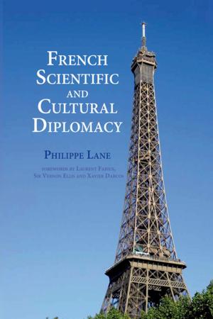 Cover of the book French Scientific and Cultural Diplomacy by Diane Frost, Peter North