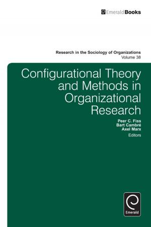 Cover of the book Configurational Theory and Methods in Organizational Research by William Newburry, Tina C. Ambos, Björn Ambos, Julian Birkinshaw