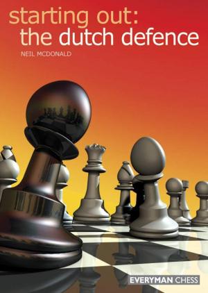 Cover of the book Starting Out: The Dutch Defence by Neil McDonald
