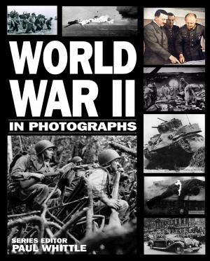 Cover of the book World War II in Photographs by Cyrus Shahrad