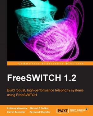 Cover of the book FreeSWITCH 1.2 by Bhaskar Chaudhary