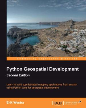 Cover of the book Python Geospatial Development, Second Edition by Silvina P. Hillar