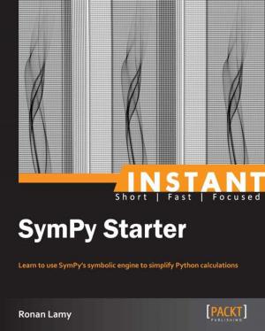 Cover of the book Instant SymPy Starter by Jason Ventresco