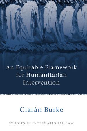 Cover of the book An Equitable Framework for Humanitarian Intervention by Gillian Bardsley