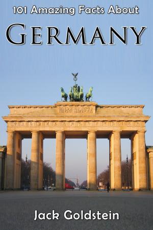 Cover of the book 101 Amazing Facts About Germany by Merv Lambert