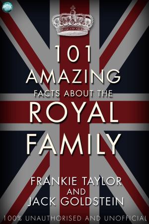 Book cover of 101 Amazing Facts about the Royal Family