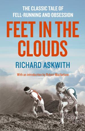 Cover of the book Feet in the Clouds by Byron Rogers