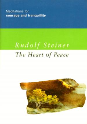 Cover of the book The Heart of Peace by Rudolf Steiner