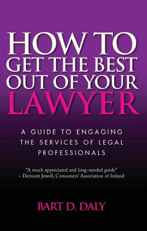 Cover of the book How to Get the Best Out of Your Lawyer by Yvonne O'Shea