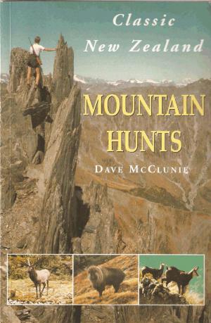 Book cover of Classic New Zealand Mountain Hunts
