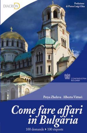 Cover of the book Come fare affari in Bulgaria by Nicola Santoro