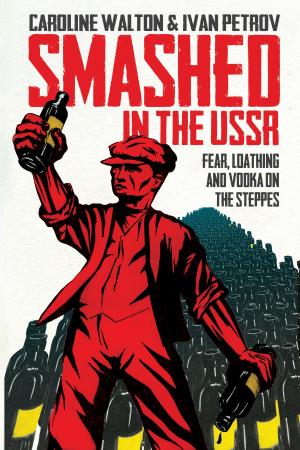 Cover of the book Smashed in the USSR by Gordon Kerr