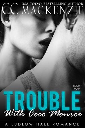 Cover of the book The Trouble With Coco Monroe by Chantelle Azach