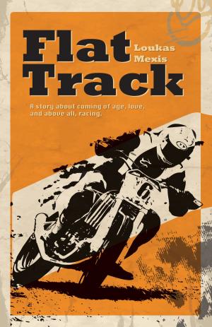 Cover of the book Flat Track by Tom Lambert