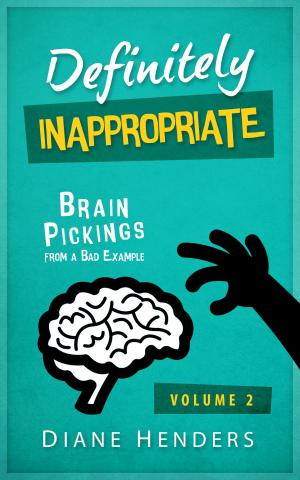 Cover of the book Definitely Inappropriate by Diane Henders