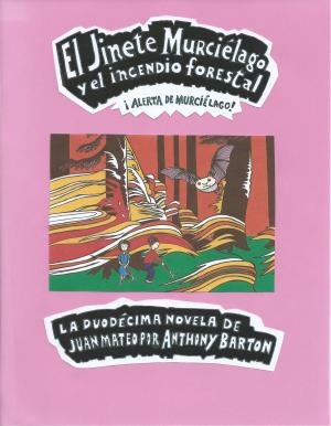 Book cover of El Jinete Murciélago y el Incendio Forestal