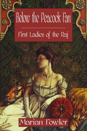 Cover of the book Below the Peacock Fan: First Ladies of the Raj by Tod Hoffman
