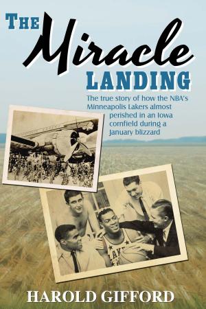 Cover of the book The Miracle Landing by Bill Malone, Cynthia Malone