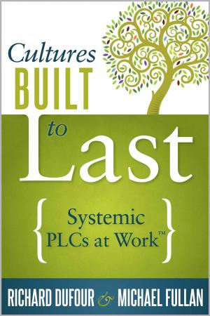 Cover of the book Cultures Built to Last by James A. Bellanca, Robin J. Fogarty