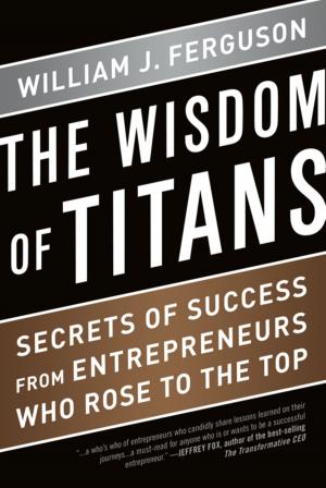 Cover of the book The Wisdom of Titans by Brian Burke