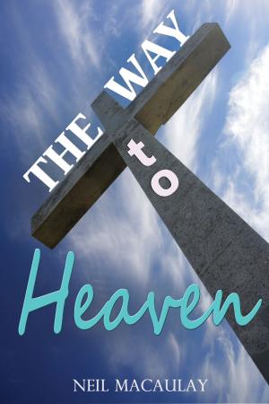 Cover of the book The Way to Heaven by John Ankerberg, Jimmy DeYoung