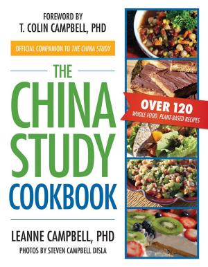 Cover of the book The China Study Cookbook by Shawn D Moon, Sue Dathe-Douglass
