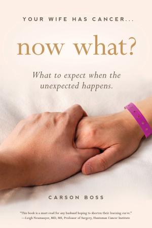 Cover of the book Your Wife Has Cancer, Now What? by Richard Eyre
