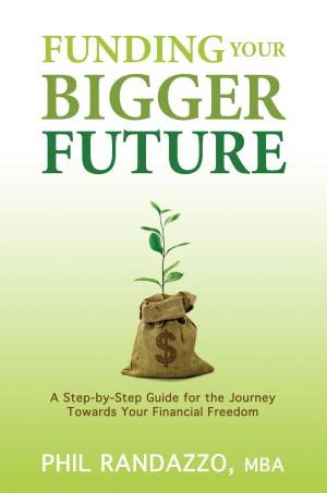Cover of the book Funding Your Bigger Future by Jonathan Wong