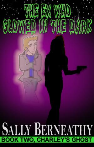 bigCover of the book The Ex Who Glowed in the Dark by 