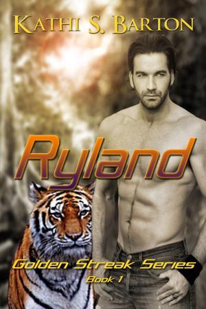 Cover of the book Ryland (The Golden Streak Series #1) by Aspen Bassett